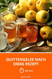Quittengelee Nach Omas Rezept Rezept Quittengelee Omas Rezepte Gelee