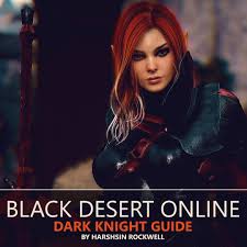 Quick filters ~ ~ ~ common. Mix Black Desert Online Dark Knight Guide By Harshsin Rockwell