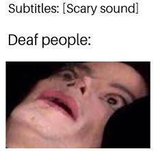 Deaf People Memes Album On Imgur