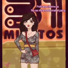 Maybe you would like to learn more about one of these? He Is A Fanart Of A Character Of The 31 Minutos He Is Policarpo Avendano What The Image Says Is Polycarpo Is Beautiful And My Friend Doesn T Look Bad At All 31minutos