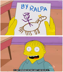 Ralph Has A Backup Plan In Case Things Go South Simpsons Funny Ralph Wiggum Simpsons Quotes