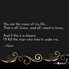 Clement stone, and les brown at 'the moon rabbit' is laying against the bunker, dreaming and thinking about life and dreaming the brainyquote has been providing inspirational quotes since 2001 to our worldwide community. You Are The Moon Of My Li Quotes Writings By Naino Yourquote