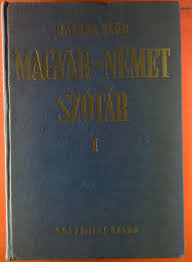 A nyelv szó magyarról németre fordításakor csak. Ungarisch Deutsches Worterbuch I Magyar Nemet Szotar I Von Halasz Elod Fair 1986 Biblion2