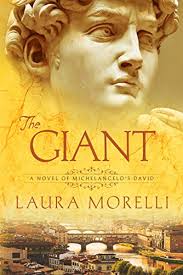 Library of Clean Reads: The Giant: A Novel of Michelangelo's David by Laura  Morelli (Review)