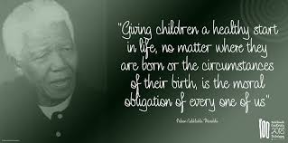 Nelson Mandela Giving Children A Healthy Start In Life Facebook