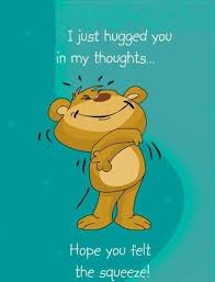 I Just Hugged You In My Thoughts Cute Friendship Quotes Hug Quotes Thinking Of You Quotes
