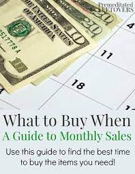 What To Buy When A Guide To Monthly Sales Budgeting Money Money Saving Tips Money Saver
