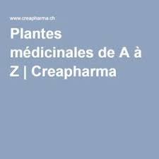 Plantes Medicinales De A A Z Creapharma Plante Medicinale Plante Herboristerie