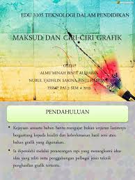 Jadi penulis menyampaikan apa yang ingin disampaikan secara. Maksud Dan Ciri Ciri Grafik