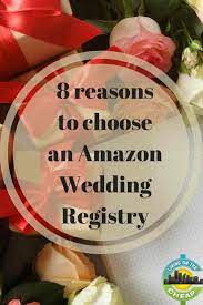 Benefits Of Choosing Amazon Wedding Registry Amazon Wedding Registry Wedding Registry Registry