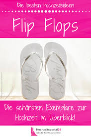 Flip Flops Zur Hochzeit Tipps Ideen Fur Mude Tanzfusse Flip Flops Hochzeit Flipflops Und Tipps