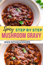 Spicy Mushroom Gravy Recipe Stuffed Mushrooms Mushroom Gravy Spicy Mushroom