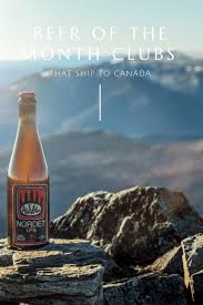 7 Beer Of The Month Clubs That Ship To Canada In 2020 Beer Month Club Beer Of The Month