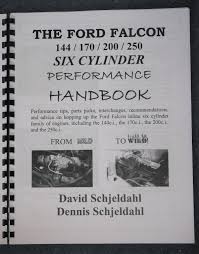 The inline 6 engine (otherwise known as the 250 crossflow) was an engine made by ford in north america for. Manuals Literature New Book Ford Falcon Six Cylinder Performance Handbook 144 170 200 Nuntiusbrokers Com