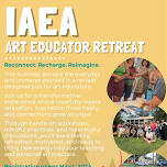 2026 IAEA Art Educator Summer Retreat