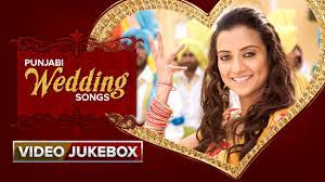 Punjabi Wedding Songs Video Jukebox Youtube