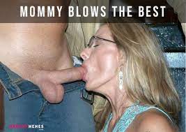 blowjob Archives - Incest Mom Son Captions Memes