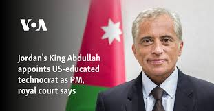 Jordan's King Abdullah appoints US-educated technocrat as PM, royal court  says