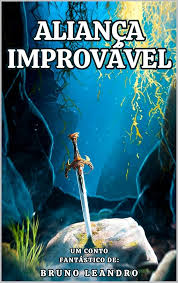 Aliança Improvável (Portuguese Edition) eBook : Leandro, Bruno:  Amazon.co.uk: Books