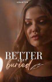 Better Left Buried