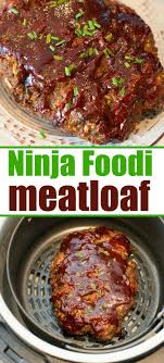 Ninja Foodi Meatloaf Is The Bomb Juicy In The Center With A Crispy Barbecue Sauce On The Outside Al Air Fryer Recipes Healthy Recipes Pressure Cooker Recipes