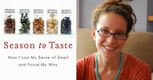Season to Taste: How I Lost My Sense of Smell and Found My Way," by Molly  Birnbaum