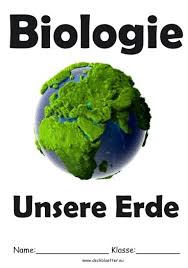 Biologie Deckblatt Unsere Erde Biologie Deckblatt Deckblatt Schule