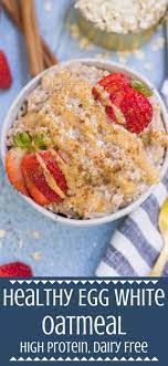Egg White Oatmeal Recipe Recipes Oatmeal Recipes Egg White Oatmeal