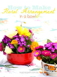 Let us count the ways. How To Make A Pretty Floral Arrangement In A Bowl My Poppet Living