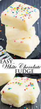 This Easy No Bake 2 Ingredient White Chocolate Fudge Recipe Requires Only Condensed Milk Fudge Recipes Chocolate White Chocolate Fudge Recipes Fudge Recipes