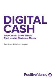 The bank of england and the treasury said monday, april 19, 2021 that they will work together to assess the benefits of a central bank digital currency, at a time when cash payments are generally. Digital Cash Why Central Banks Should Issue Digital Currency
