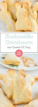 Quarkhasen Aus Quark Ol Teig Rezept Quark Ol Teig Backen Und Ostern Backen