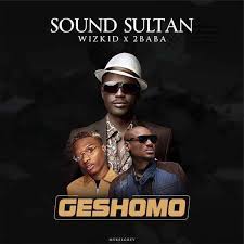 Download latest sound sultan songs & watch online latest sound sultan music videos album on tooxclusive.com. Audio Sound Sultan Ft Wizkid 2baba Geshowo Tkupdate