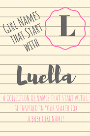 Baby Names Baby Girl Names That Start With L Parents To Be Can Relax And Enjoy These Baby Girl Names Namingbaby Lna Baby Names Girl Names Baby Girl Names