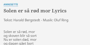 Solen Er Sa Rod Mor Lyrics By Annisette Tekst Harald Bergstedt