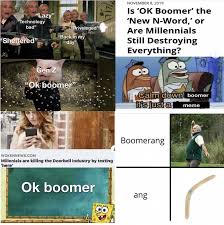 The earliest mentions of ok this response helped further cement the meme as a dismissive retort to boomer condescension. The Ok Boomer Trend And The Generation War