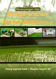 Aplikasi nitrogen dalam jumlah yang cukup membantu padi tumbuh lebih cepat dan memberi kita. Buku Ajar Perancangan Alat Mesin Penanam Trasplanter Bibit Padi Sawah Sederhana