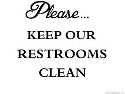 Printable Keep Our Restrooms Clean Sign Restroom Cleaning Quotes Restroom Sign