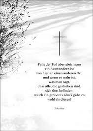 Damit wird den angehörigen das beileid ausgesprochen, um ihnen die. Trauerspruch Karte Ii Ii Bewegende Beileidskarte Mit Sokrates Zitat