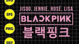 Graphic Blackpinks Art Blackpink Logo K Pop Svg Black Pink Concert Kpop Jisoo Jennie Rose Lis Blackpink Star Wars Humor Logo