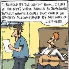 Blinded by the light wrapped up like a. Blinded By The Light Blinded By The Light Music Jokes Funny Memes