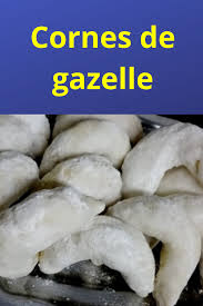 Cornes De Gazelle En 2020 Corne De Gazelle Corne Gateaux Marocain