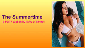 The Summertime - a TG/TF caption - YouTube