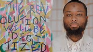 Halim Flowers: The Revolution...