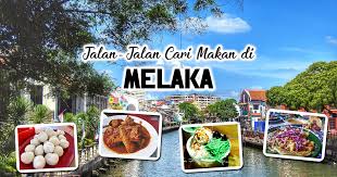 48 Jam Di Melaka 11 Tempat Makan Yang Terbaik Dan Halal