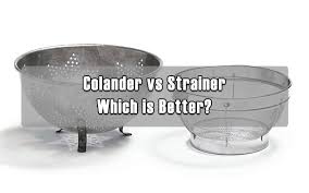 It's lightweight and easy to. Colander Vs Strainer Which Is Better Cool Kitchen Utensils