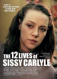 Maybe you would like to learn more about one of these? Best Movies Like The 12 Lives Of Sissy Carlyle Bestsimilar