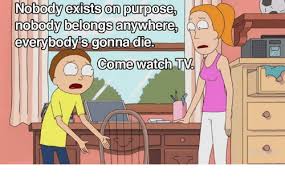Rick & morty is an animated series that follows the exploits of an old genius and his dimwitted grandson. Rate This Quote Steemit