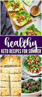 Healthy Keto Recipes For Summer Summer Recipes Dinner Healthy Recipes Recipes