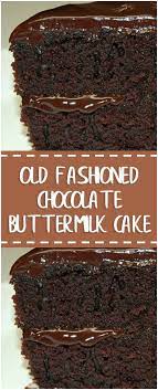 Old Fashioned Chocolate Buttermilk Cake Old Fashioned Chocolate Buttermilk Cake Desserts Chocolate Desserts Cake Recipes